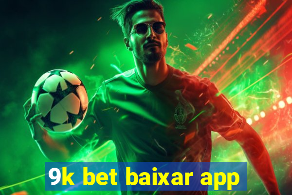 9k bet baixar app